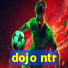 dojo ntr